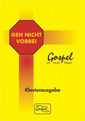 Geh nicht vorbei - Klavierausgabe